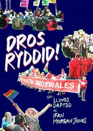 Dros Ryddid – Profiadau Unigolion o Brotestio