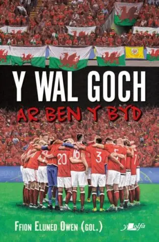 Wal Goch, Y – Ar Ben y Byd
