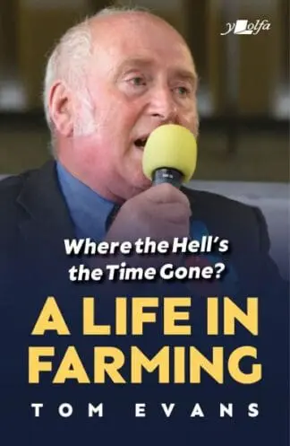 Where the Hell’s the Time Gone? A Life in Farming