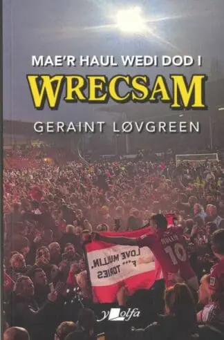 Mae’r Haul Wedi Dod i Wrecsam