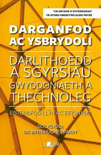 Darganfod ac Ysbrydoli – Darlithoedd a Sgyrsiau Gwyddoniaeth a Thechnoleg Eisteddfod Llŷn ac Eifiony