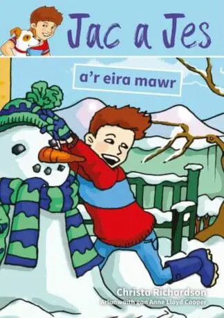 Cyfres Jac a Jes: Jac a Jes a’r Eira Mawr