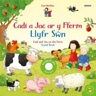 Cadi a Jac ar y Fferm – Llyfr Sŵn / Cadi and Jac on the Farm – Sound Book