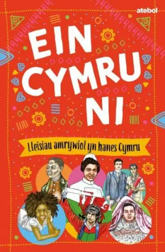 Ein Cymru ni – Straeon am Amrywiaeth a Pherthyn