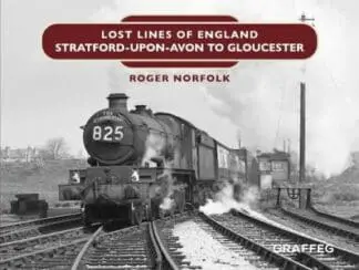 Lost Lines of England: Stratford-Upon-Avon to Gloucester