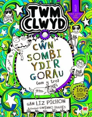 Cyfres Twm Clwyd: 10. Cŵn Sombi Ydi’r Gorau