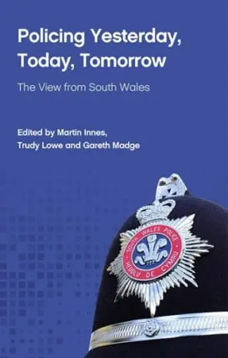 Policing Yesterday, Today, Tomorrow
