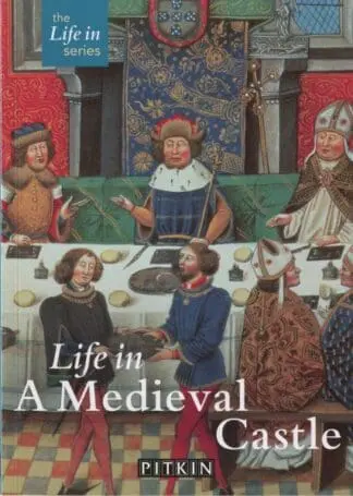 Pitkin Guides: Life in a Medieval Castle