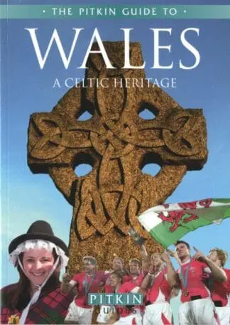 Pitkin Guides: Wales – A Celtic Heritage