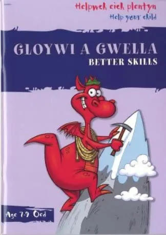 Helpwch eich Plentyn/Help Your Child: Gloywi a Gwella/Better Skills