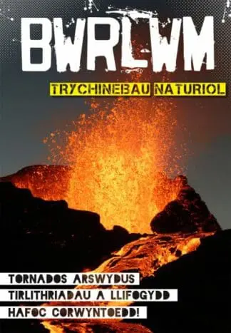 Cyfres Bwrlwm: Trychinebau Naturiol