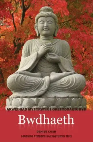 Arweiniad Myfyrwyr i Grefyddau’r Byd – Bwdhaeth