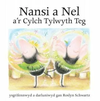 Cyfres Nansi a Nel: Nansi a Nel a’r Cylch Tylwyth Teg