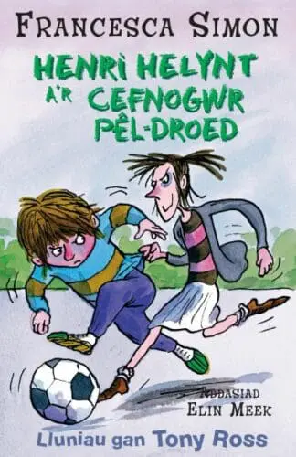 Llyfrau Henri Helynt: Henri Helynt a’r Cefnogwr Pêl-Droed