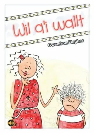 Llyfrau Llafar a Phrint: Wil a’i Wallt