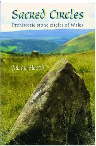 Sacred Circles – Prehistoric Stone Circles of Wales