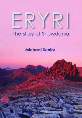 Eryri – The Story of Snowdonia