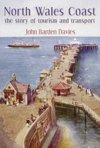 North Wales Coast – The Story of Tourism and Transport