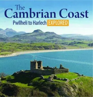 Compact Wales: The Cambrian Coast – Pwllheli to Harlech Explored