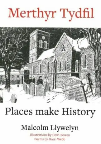 Merthyr Tydfil – Places Make History
