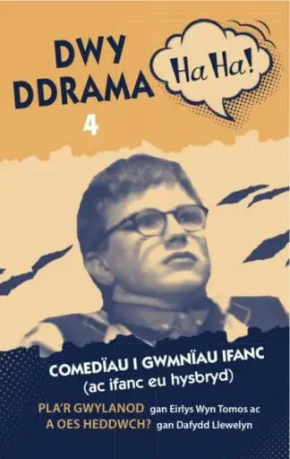 Dwy Ddrama Ha Ha! – 4