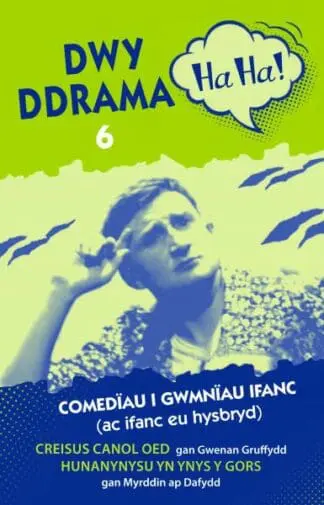 Dwy Ddrama Ha Ha! – 6