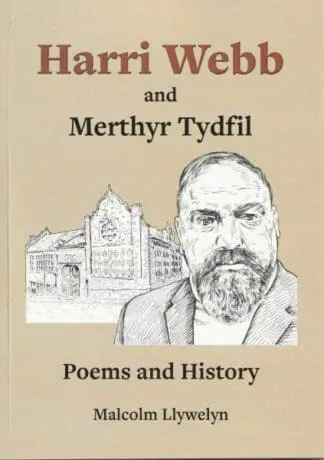 Harri Webb and Merthyr Tydfil – Poems and History