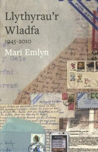 Llythyrau’r Wladfa 1945-2010