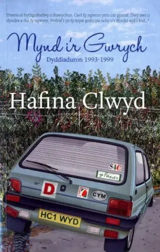 Mynd i’r Gwrych – Dyddiaduron 1993-1999