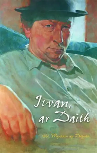 ‘Iwan, Ar Daith’ – Cofio Iwan Llwyd