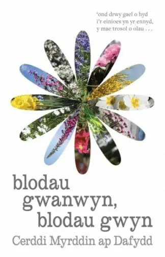 Blodau Gwanwyn, Blodau Gwyn – Cerddi Myrddin Ap Dafydd