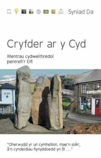Cyfres Syniad Da: Cryfder ar y Cyd – Mentrau Cydweithredol Pentrefi’r Eifl