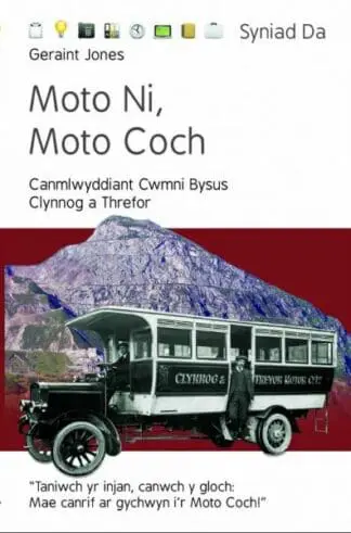 Cyfres Syniad Da: Moto Ni, Moto Coch – Canmlwyddiant Cwmni Bysus Clynnog a Threfor