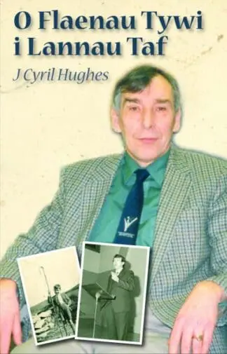 O Flaenau Tywi i Lannau Taf