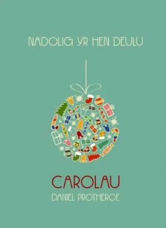 Nadolig yr Hen Deulu – Carolau Daniel Protheroe