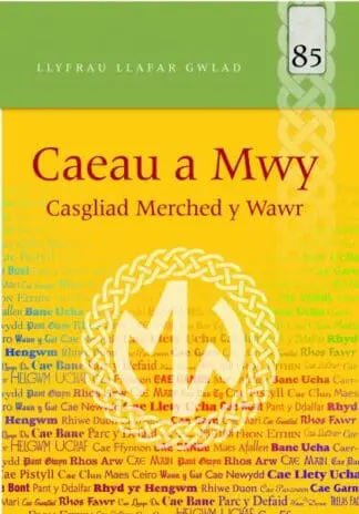 Llyfrau Llafar Gwlad: 85. Caeau a Mwy – Casgliad Merched y Wawr