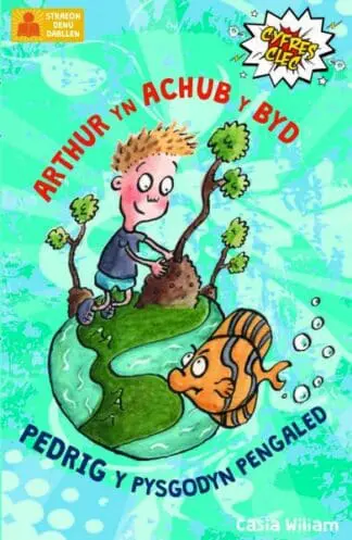 Cyfres Clec: 1. Arthur yn Achub y Byd a Pedrig y Pysgodyn Pengaled