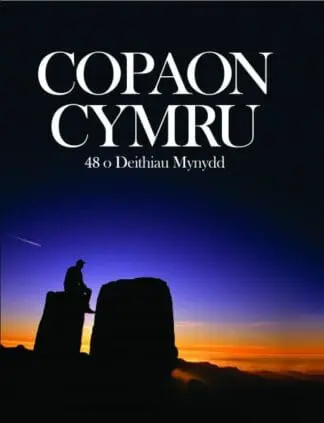 Copaon Cymru – 48 o Deithiau Mynydd