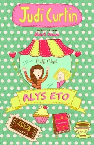 Cyfres Alys a Megan: 2. Alys Eto