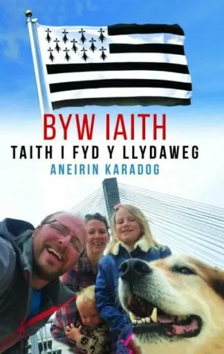 Byw Iaith – Taith i Fyd y Llydaweg