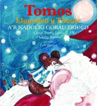 Tomos Llygoden y Theatr a’r Nadolig Gorau Erioed