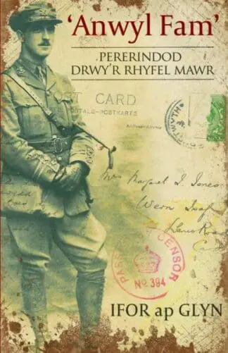 ‘Anwyl Fam’ – Pererindod Drwy’r Rhyfel Mawr