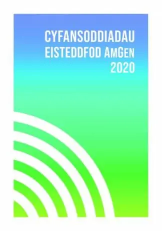 Cyfansoddiadau Eisteddfod Amgen 2020