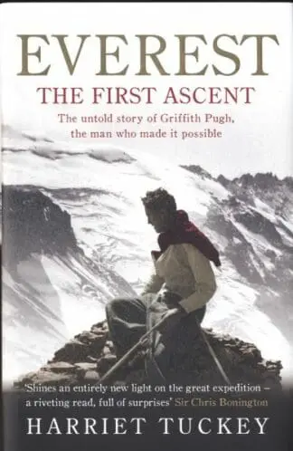 Everest – The First Ascent, The Untold Story of Griffith Pugh, The Man Who Made It Possible