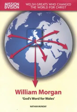 William Morgan: ‘God’s Word for Wales’