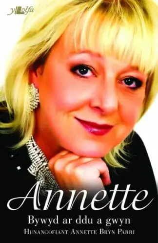 Bywyd ar Ddu a Gwyn – Hunangofiant Annette Bryn Parri