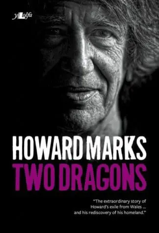 Two Dragons – Howard Marks’ Wales