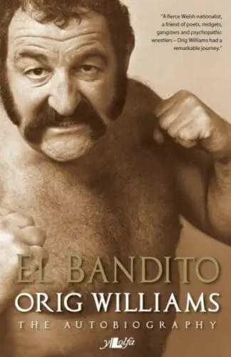 El Bandito – The Autobiography of Orig Williams