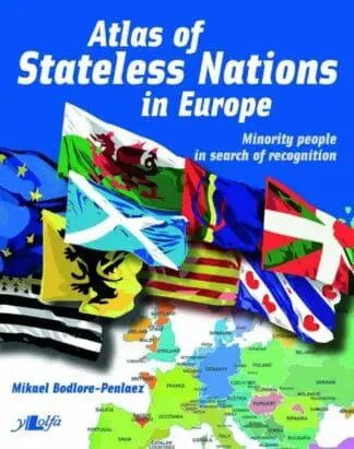 Atlas of Stateless Nations in Europe – Minority People in Search of Recognition