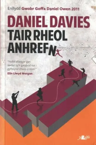Tair Rheol Anhrefn – Enillydd Gwobr Goffa Daniel Owen 2011